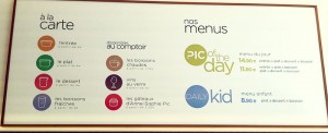 un menu du jour vous est proposé à -15€ ainsi qu'une formule kids à 8€90 pour les plus jeunes